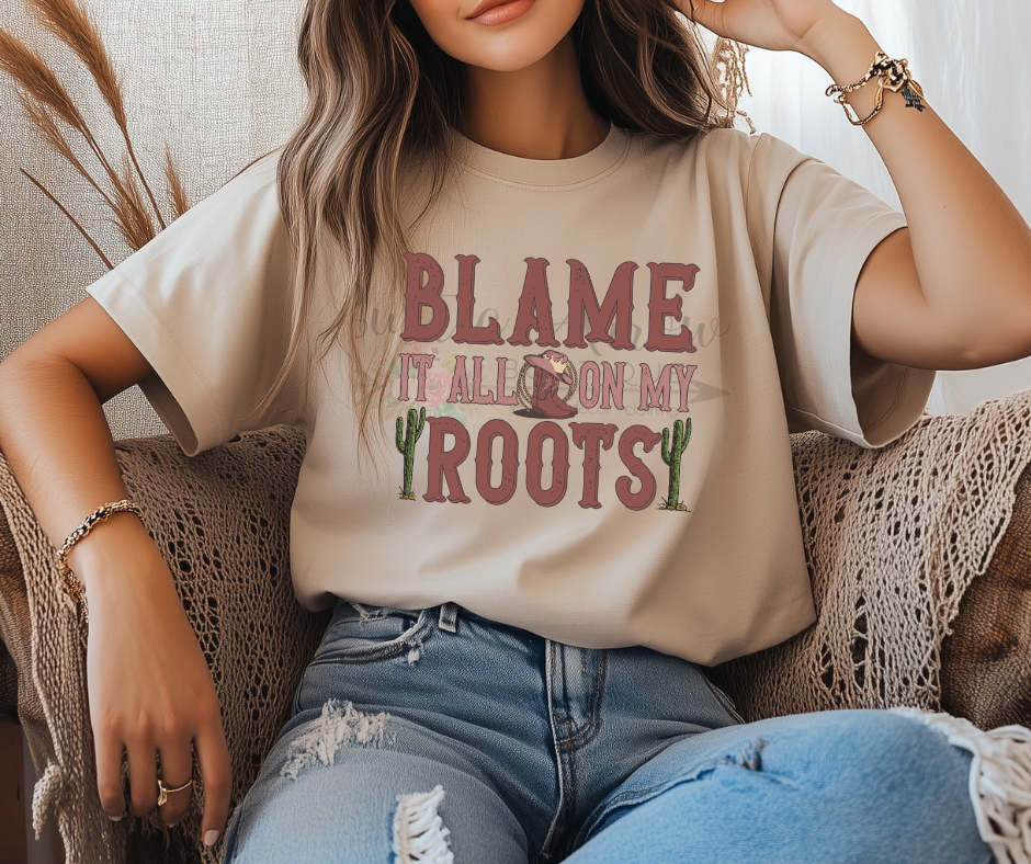 Blame it All on my Roots Cactus