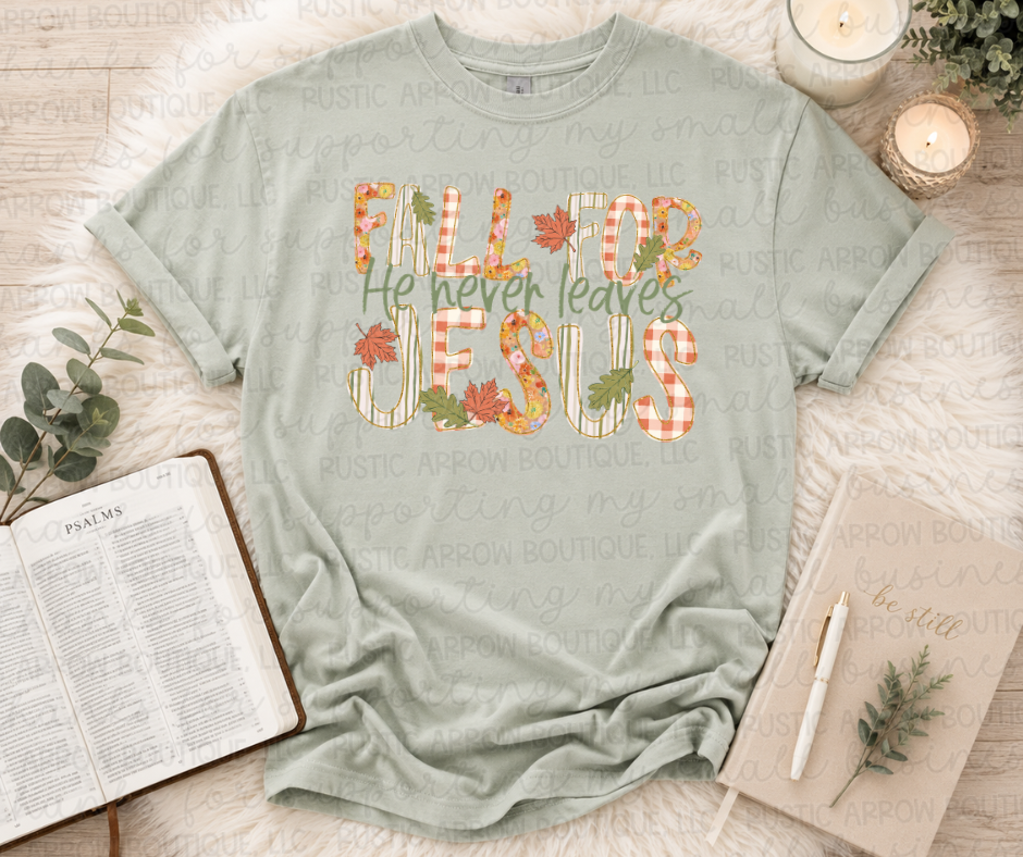Fall for Jesus He Never Leaves
