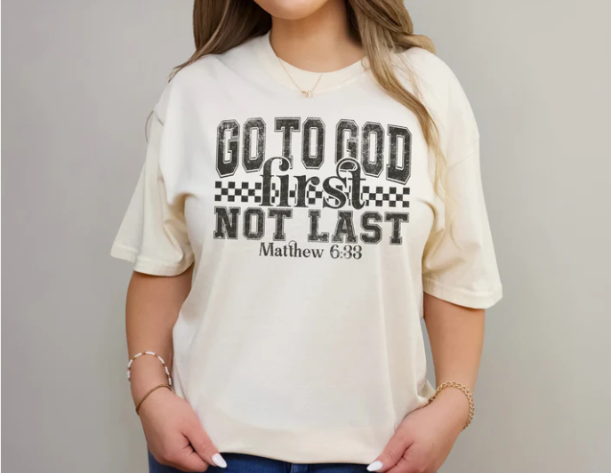 Go To God First Not Last Matthew