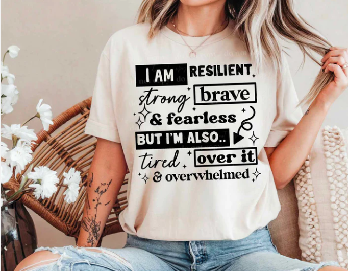I am resilient strong brave