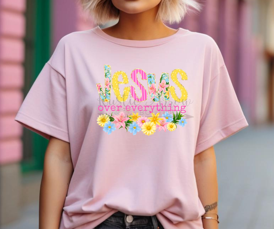 Jesus Over Everything Floral