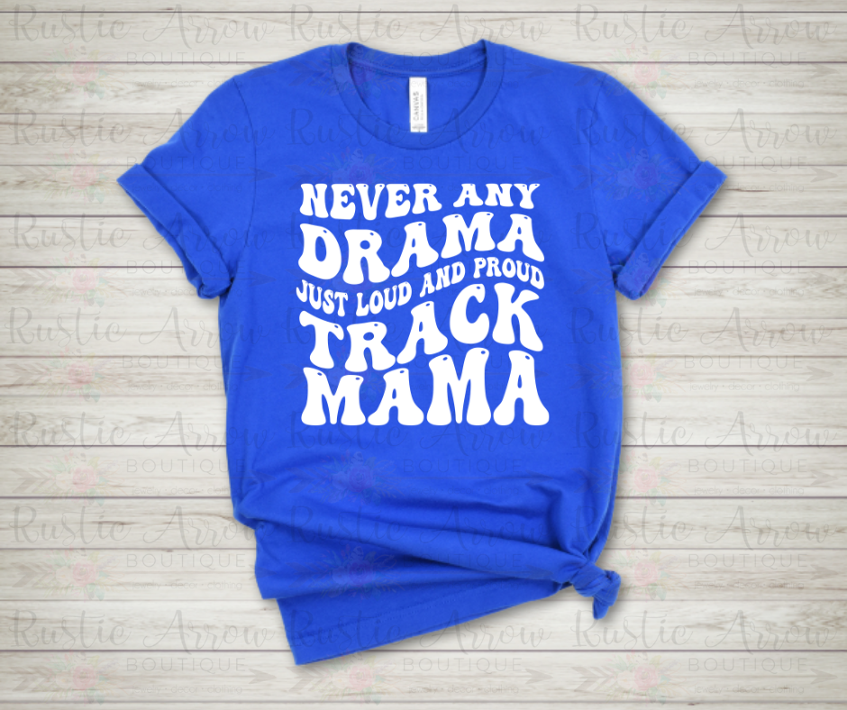 Never Any Drama Just Loud and Proud Track Mama