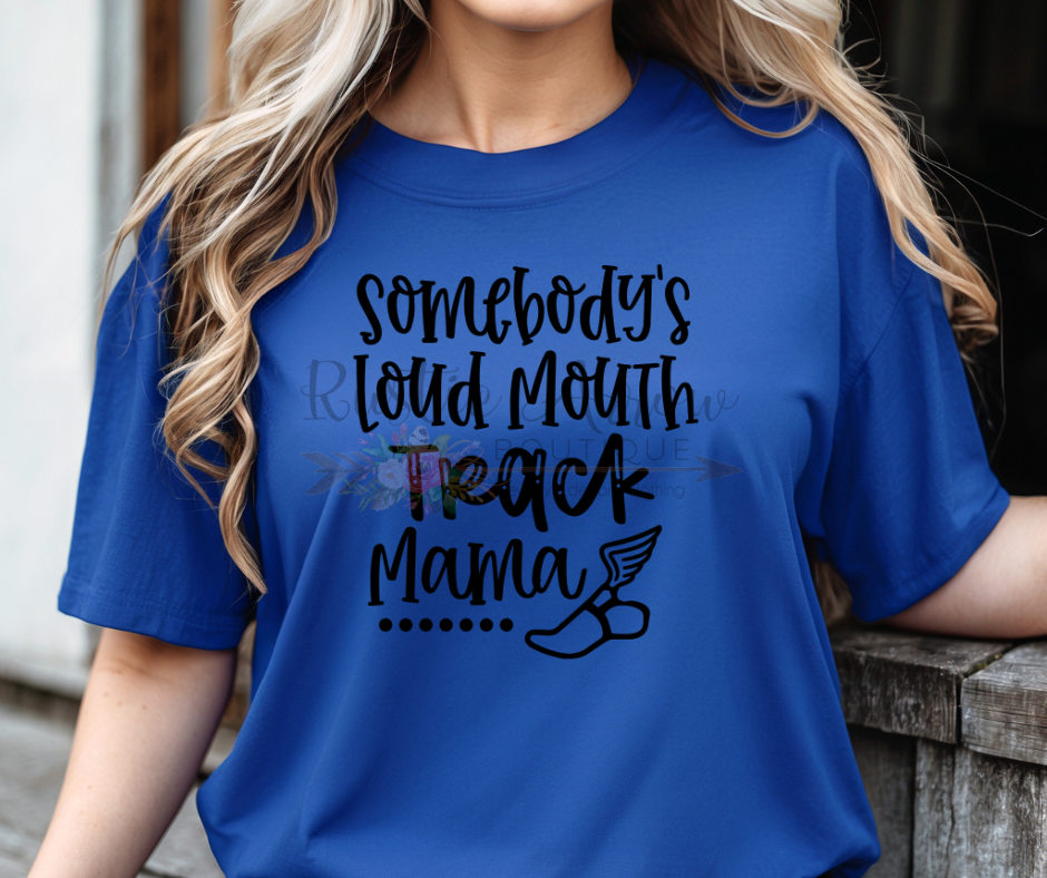 Somebody's Loud Mouth Track Mama