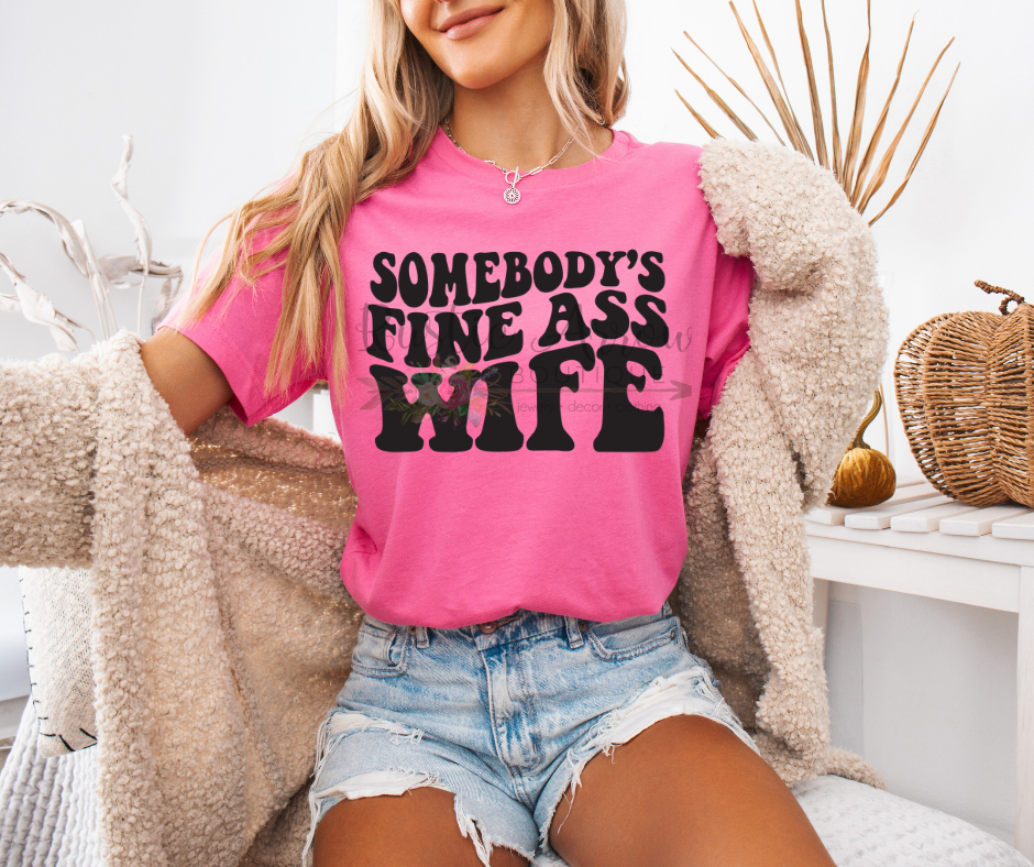 Somebody's Fine Ass Wife