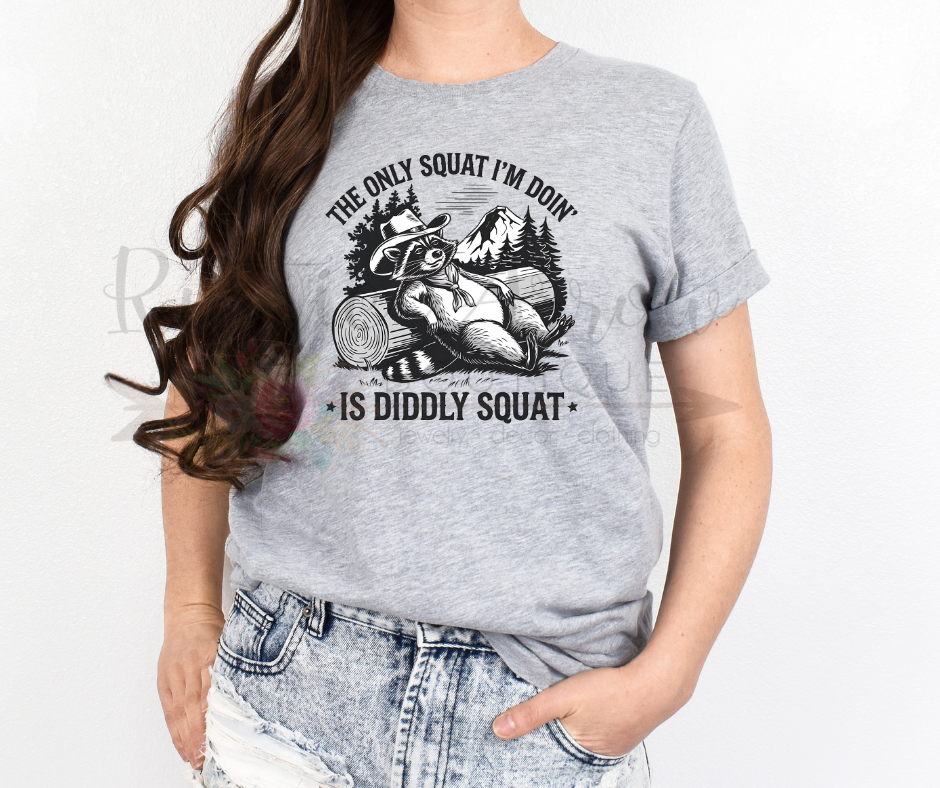 The Only Squat I'm Doin' is Diddly Squat