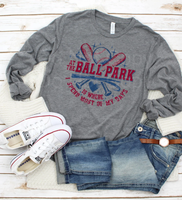 At the Ballpark is Where I Spend Most of My Days
