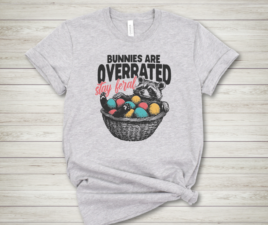 Bunnies are Overrated Stay Feral