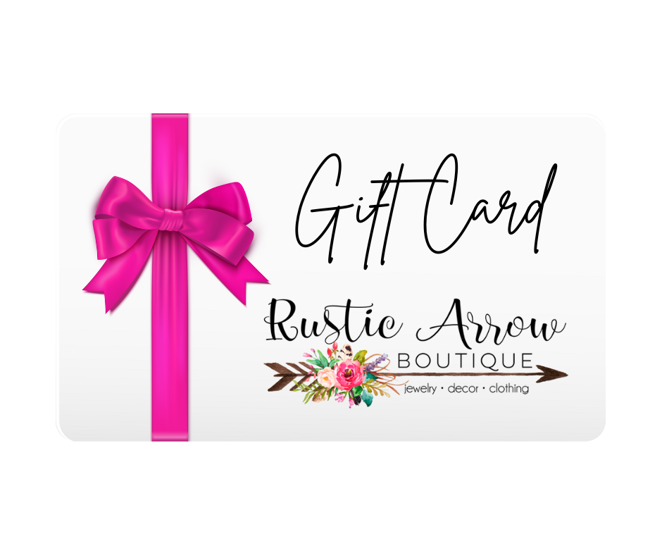 Rustic Arrow Boutique, LLC Gift Card