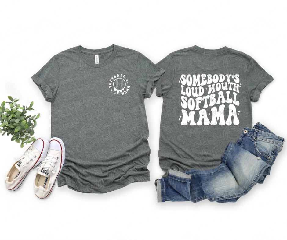 Somebody’s Loud Mouth Softball Mama