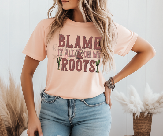 Blame it All on my Roots Cactus