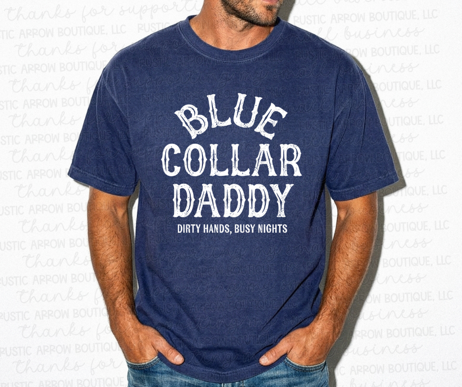 Blue Collar Daddy Dirty Hands Busy Nights