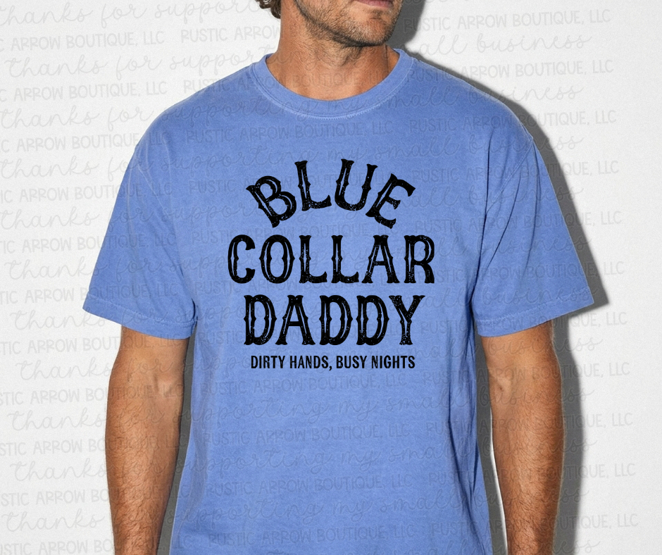 Blue Collar Daddy Dirty Hands Busy Nights