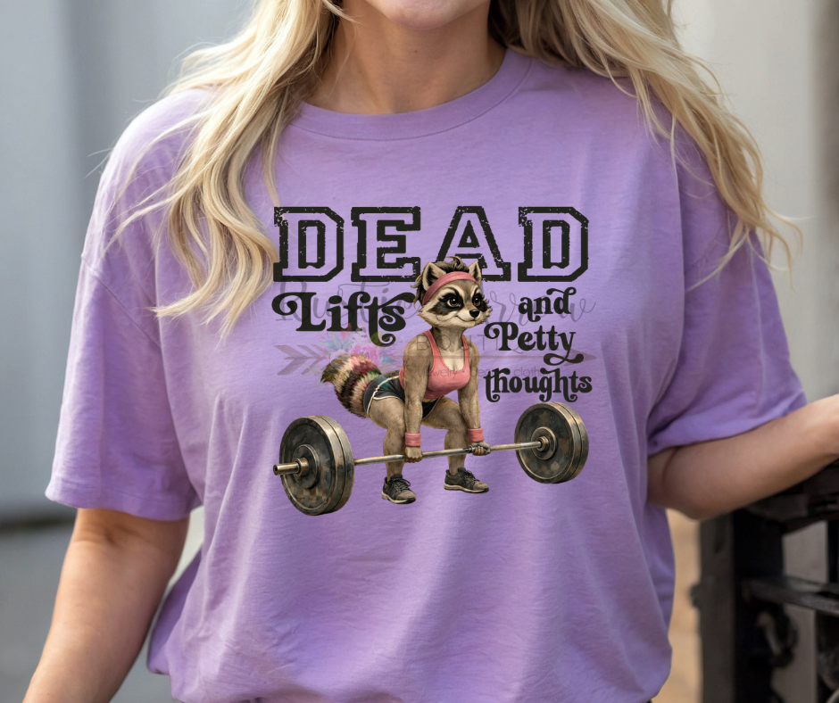 Dead Lifts and Petty Thoughts