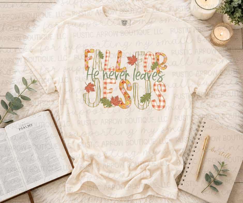 Fall for Jesus He Never Leaves