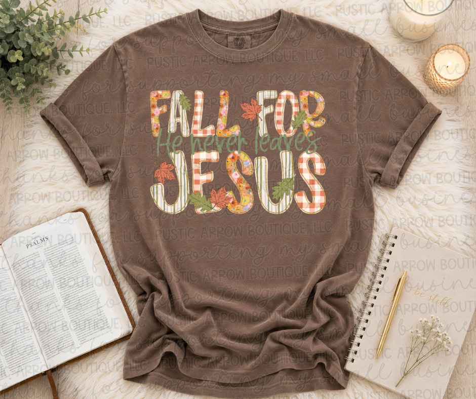 Fall for Jesus He Never Leaves