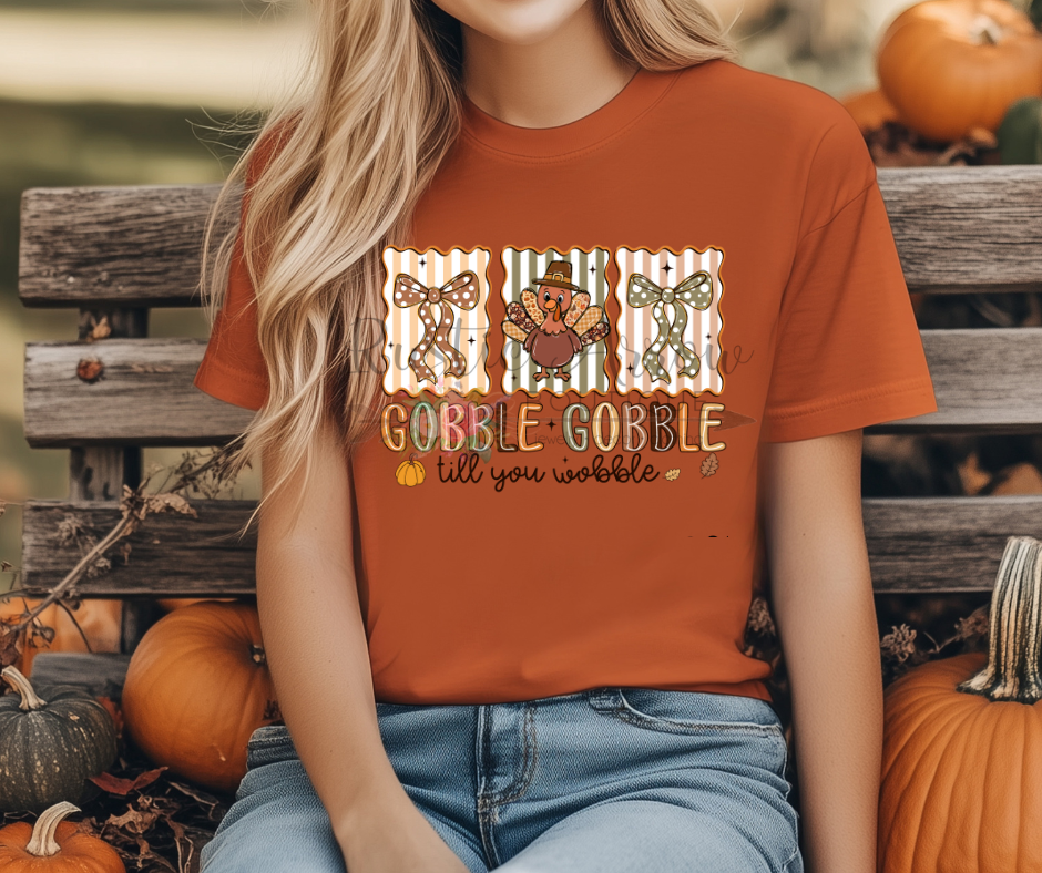 Gobble Gobble til you Wobble