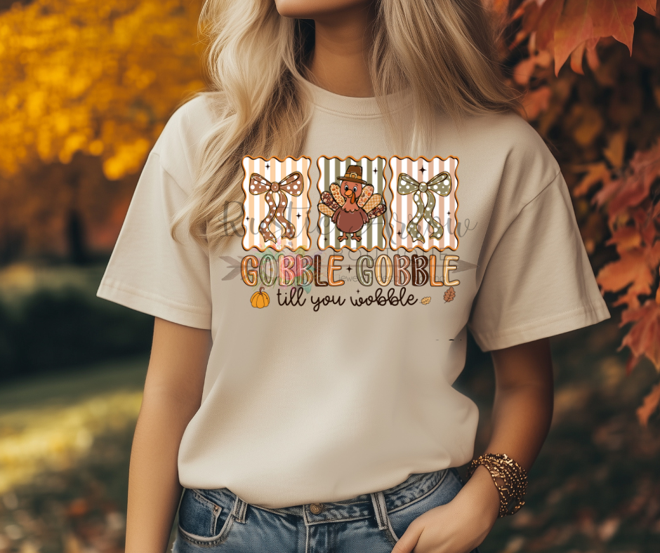 Gobble Gobble til you Wobble