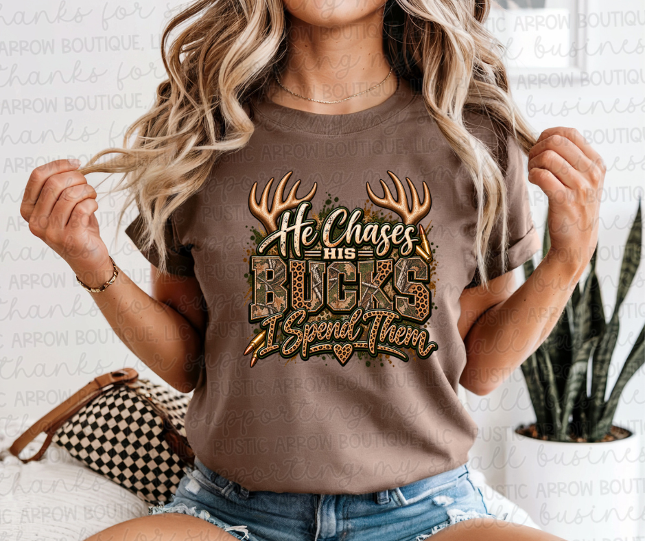 He Chases his Bucks I Spend Them