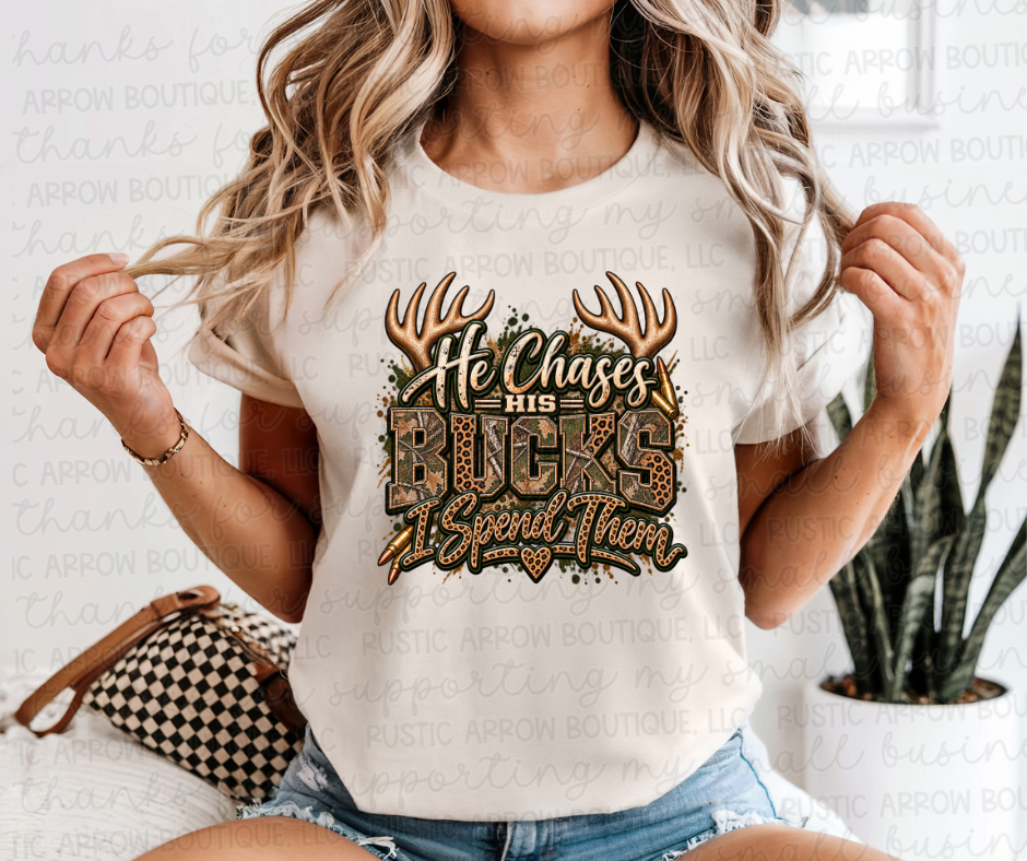 He Chases his Bucks I Spend Them