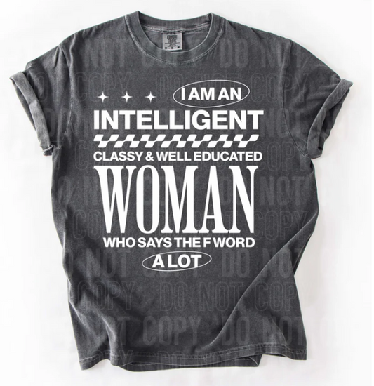I Am An Intelligent Classy & Well Educated Woman Who Says The F Word A Lot