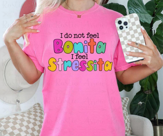 I do not feel Bonita I feel Stressita