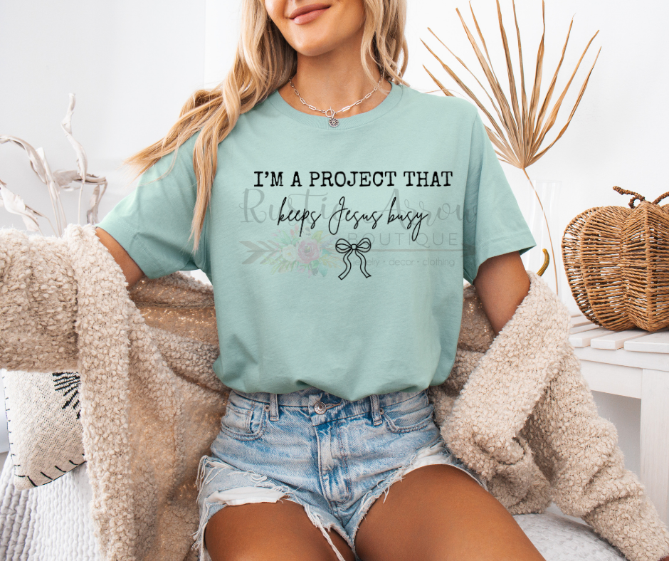 I'm a Project that Keeps Jesus Busy