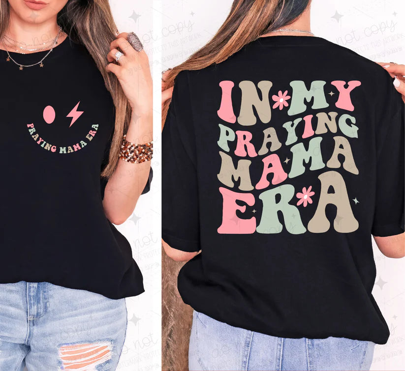 In My praying Mama Era- Front & Back