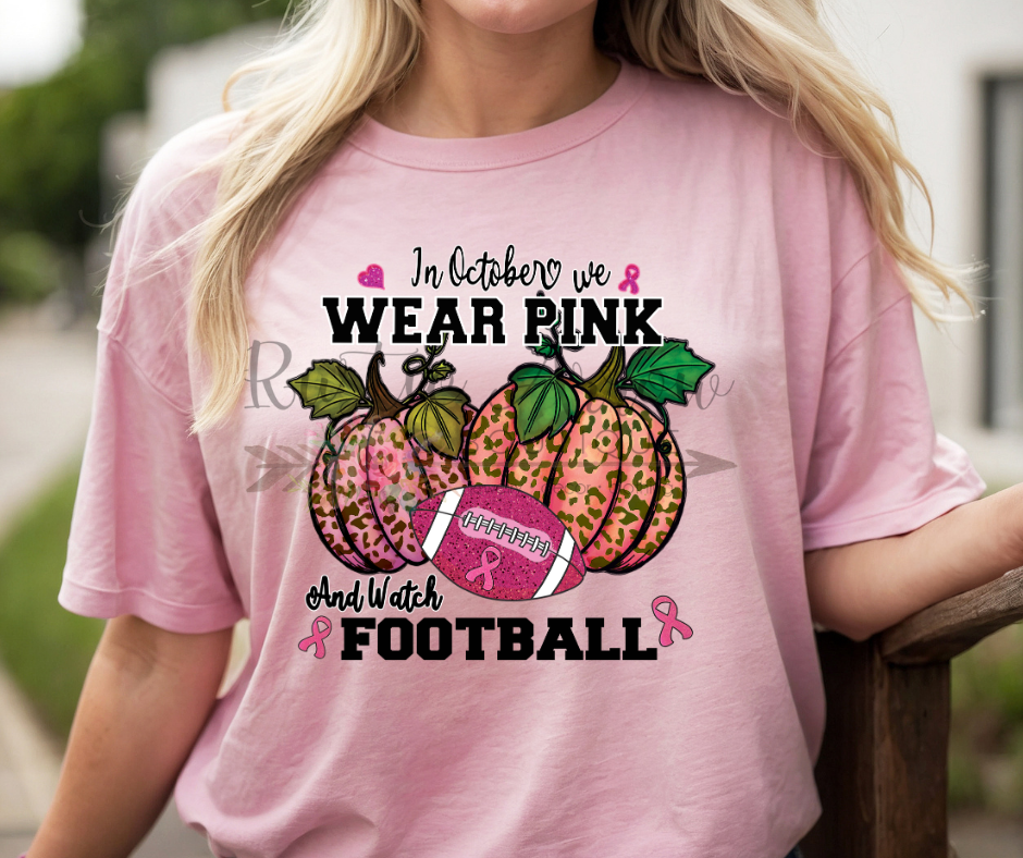 In October We Wear Pink and Watch Football