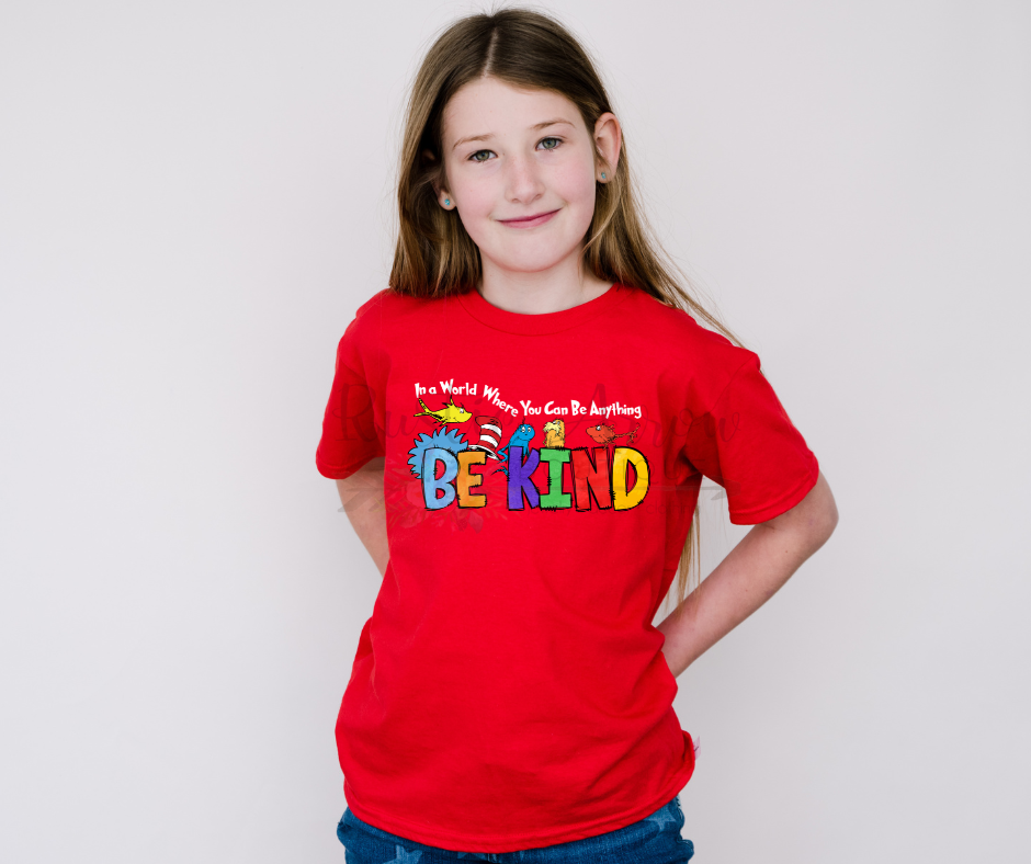 In a World Were You Can be Anything Be Kind