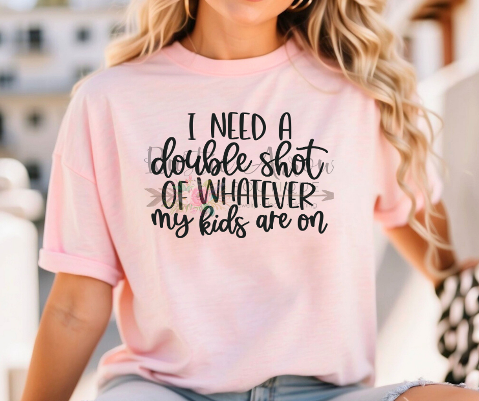 I Need a Double Shot of what my Kids are On