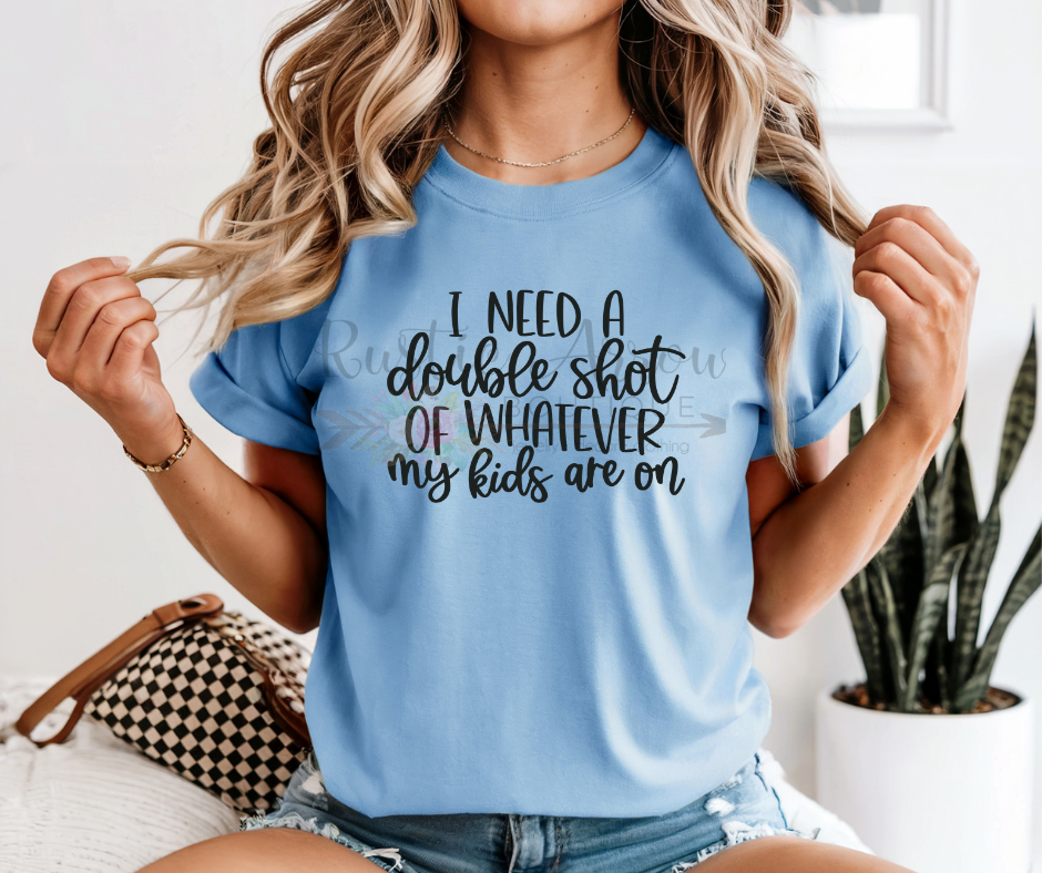 I Need a Double Shot of what my Kids are On