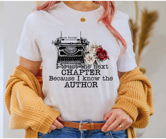 I Trust the Next Chapter because I Know the Author-Short Sleeve