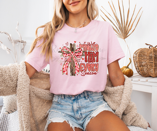 I Will Praise Him in every Season Valentines