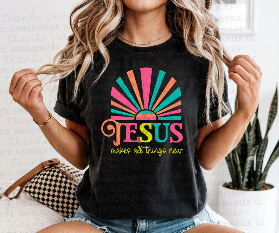 Jesus Makes all Things New