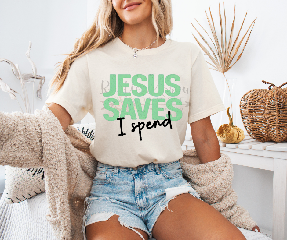 Jesus Saves I Spend