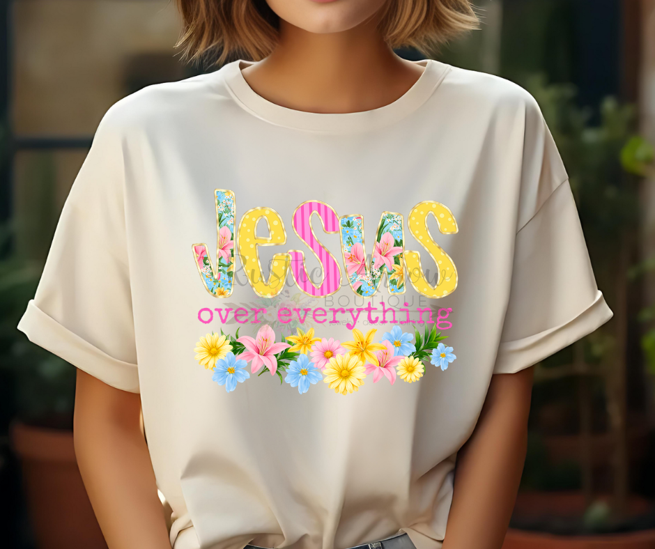 Jesus Over Everything Floral