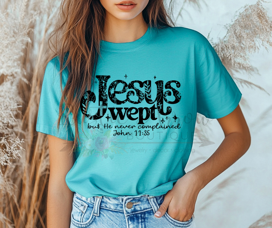 Jesus Wept but he Never Complained