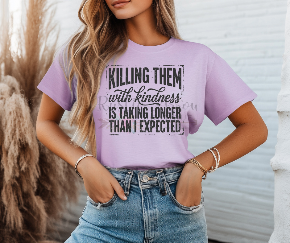 Killing Them with Kindness is taking Longer than I Expected