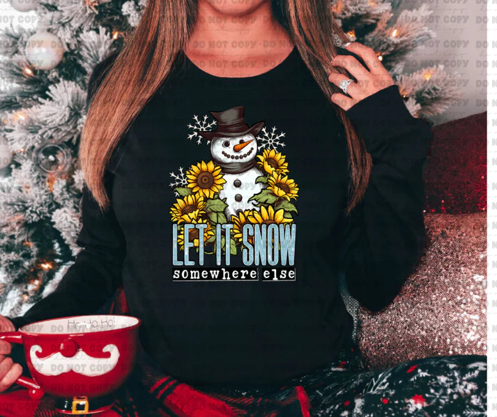 Let it Snow Somewhere Else-Short Sleeve