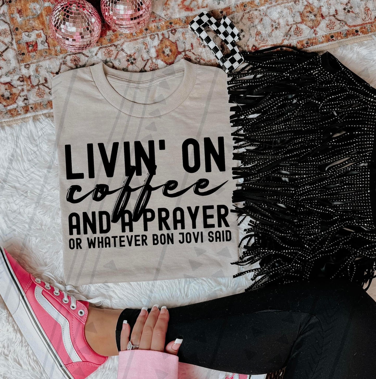 Livin On Coffee And A Prayer