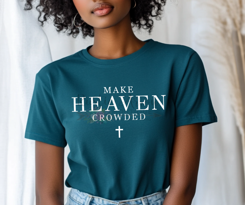 Make Heaven Crowded