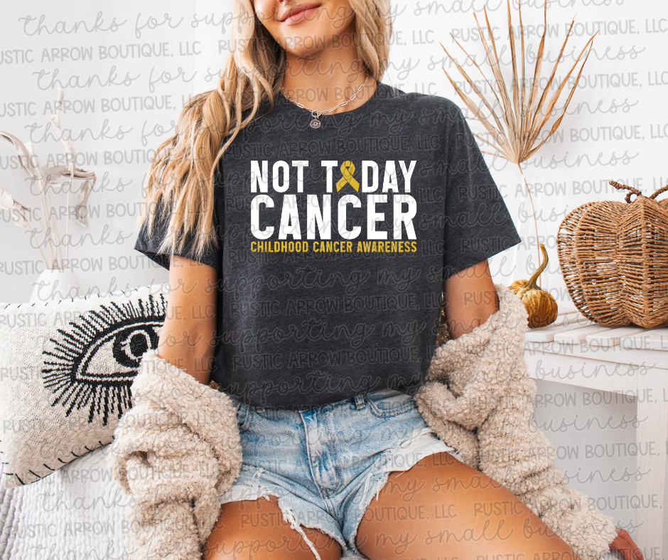 Not Today Childhood Cancer Awareness