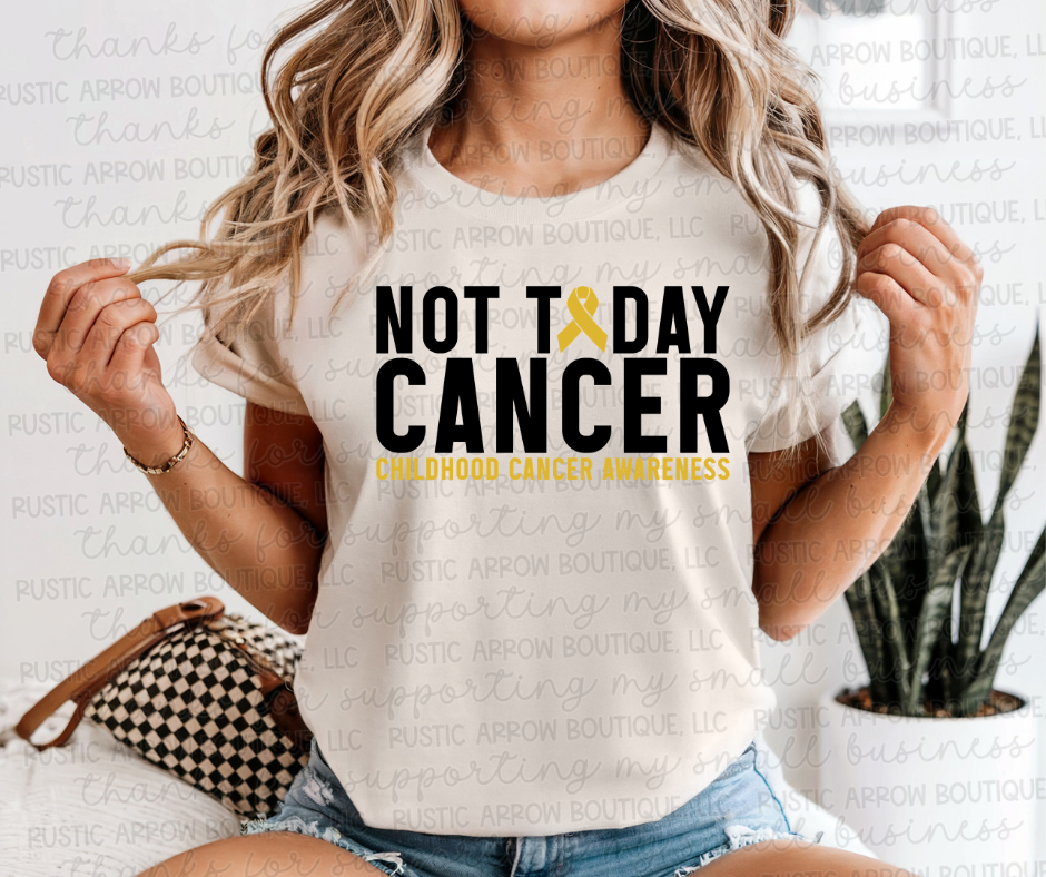 Not Today Childhood Cancer Awareness
