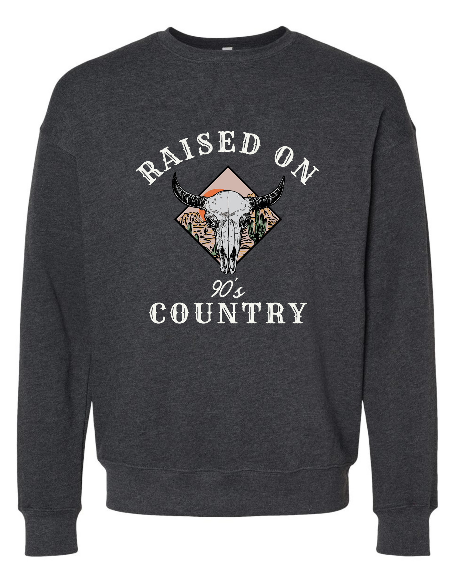 Raised on 90s Country-Sweatshirt