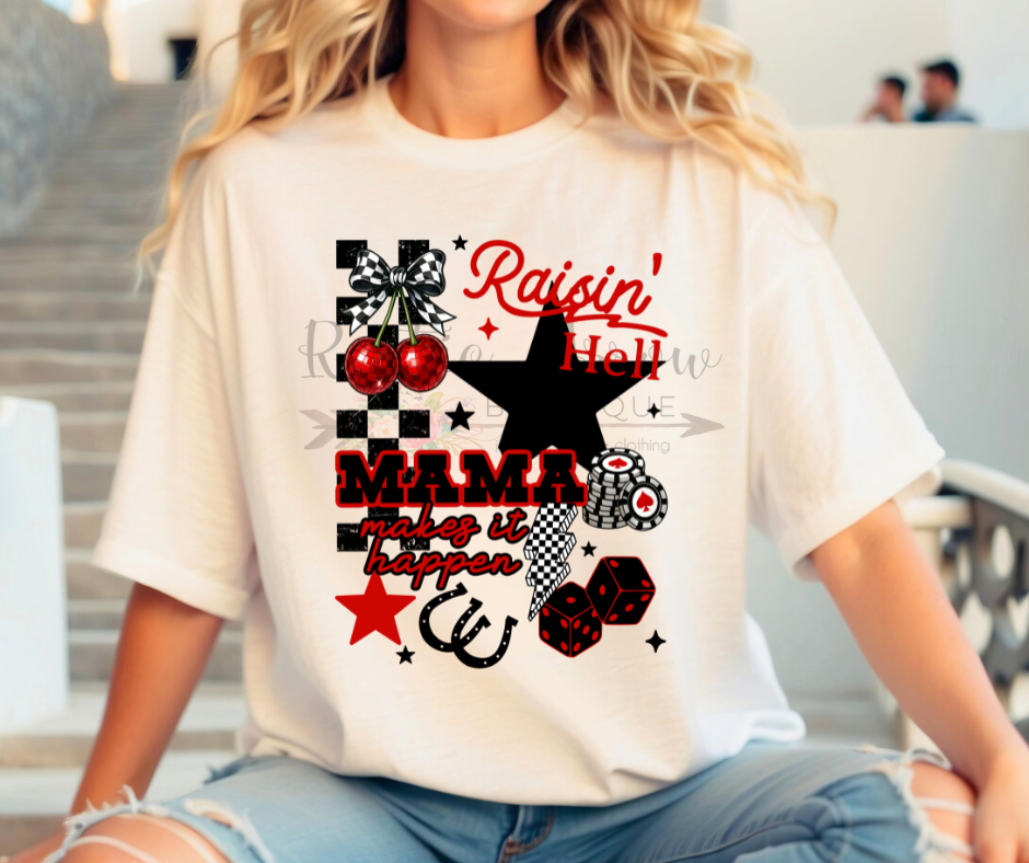 Raisin Hell Mama Makes it Happen