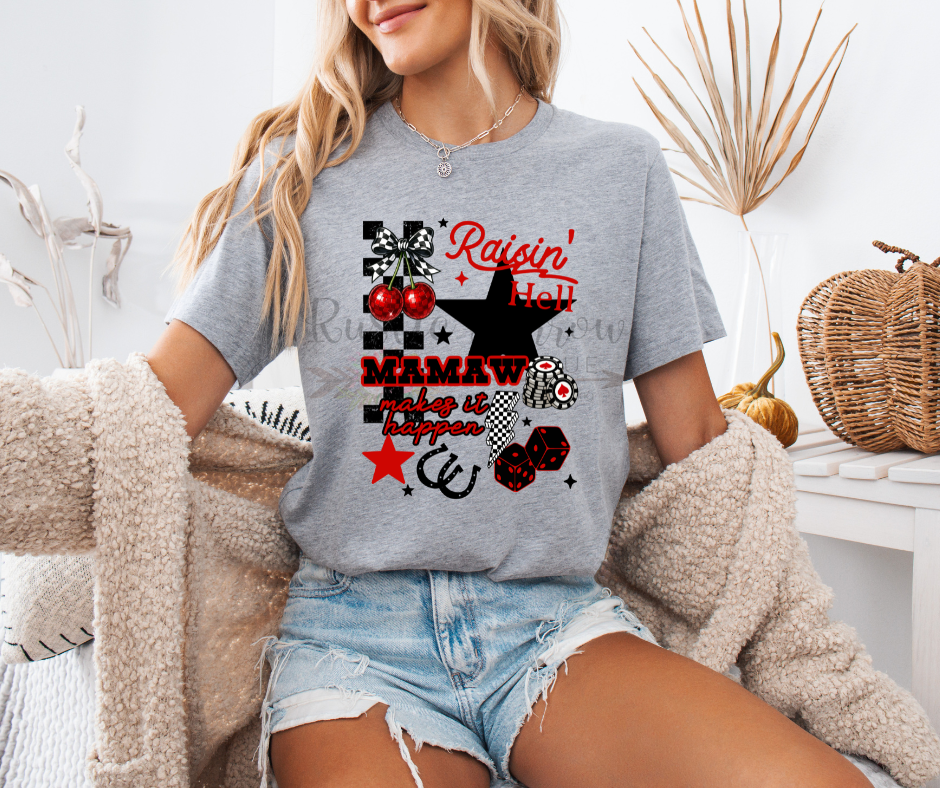 Raisin Hell Mamaw Makes it Happen