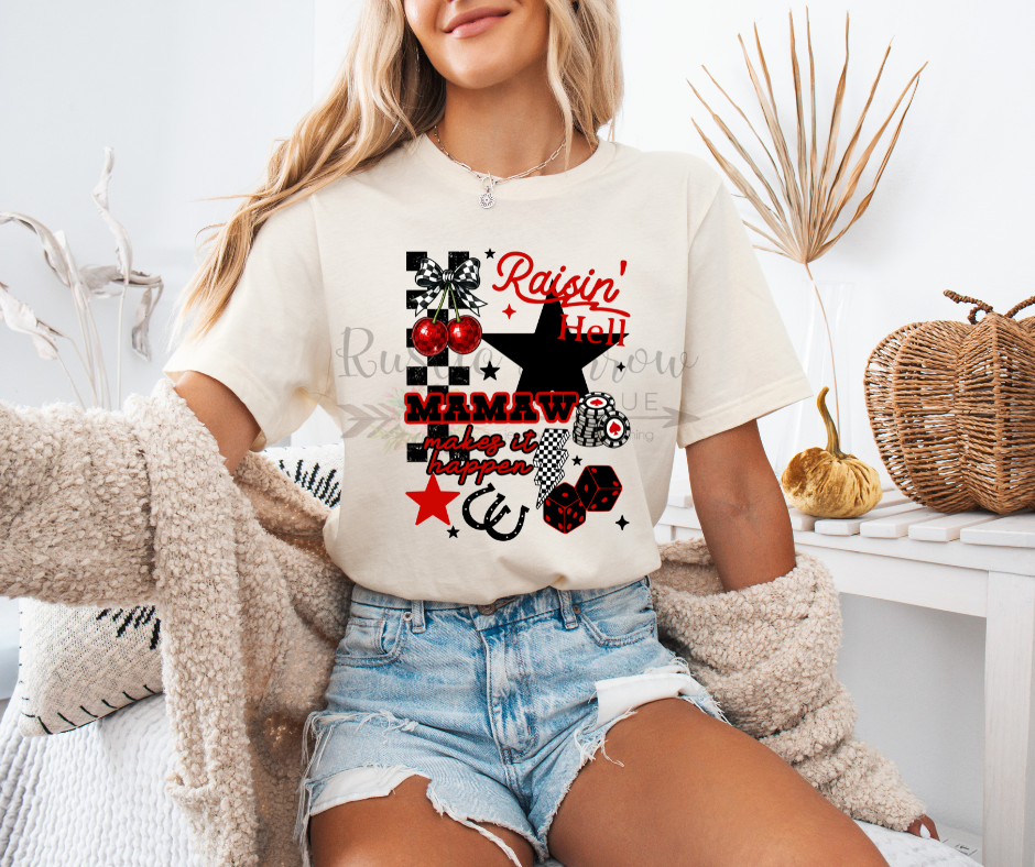 Raisin Hell Mamaw Makes it Happen
