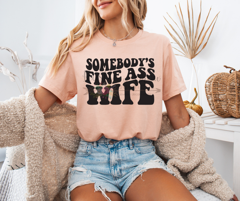 Somebody's Fine Ass Wife