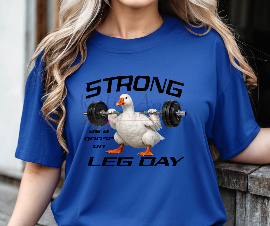 Strong as a Goose on Leg Day