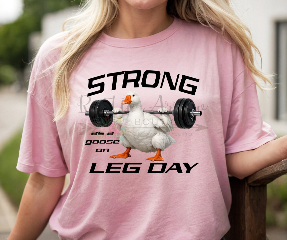 Strong as a Goose on Leg Day